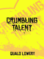 A Crumbling Talent