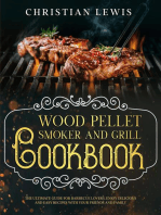 Wood Pellet Smoker and Grill Cookbook: The Ultimate Guide for Barbecue Lovers. Enjoy Delicious and Easy Recipes with Your Friends and Family.