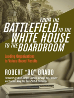 From the Battlefield to the White House to the Boardroom: Leading Organizations to Values-Based Results