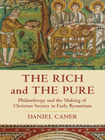 The Rich and the Pure: Philanthropy and the Making of Christian Society in Early Byzantium