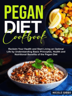 Pegan Diet Cookbook: Reclaim Your Health and Start Living an Optimal Life by Understanding Basic Principles, Health and Nutritional Benefits of the Pegan Diet