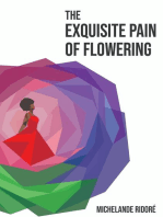 The Exquisite Pain of Flowering