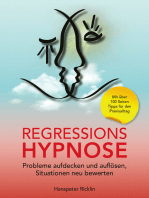 Regressions Hypnose: Probleme aufdecken und auflösen, Situationen neu bewerten