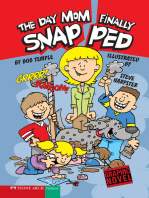 The Day Mom Finally Snapped