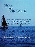 Here and Hereafter: By request, more information on life in the Spirit World from Monsignor Robert Hugh Benson