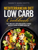Mediterranean Diet Low Carb Cookbook: Fast and Easy Low Carb Recipes to Make Healthy Eating Delicious Every Day