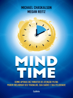 Mind Time: Como apenas dez minutos de atenção plena podem melhorar seu trabalho, saúde e felicidade