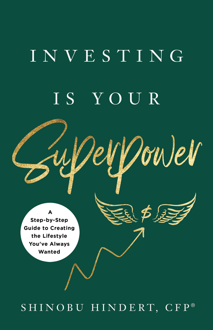 Investing Is Your Superpower by Shinobu Hindert - Ebook | Scribd