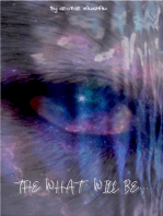 The What Will Be...