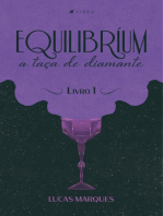 Equilibríum: A taça de diamante - Livro 1