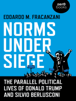 Norms Under Siege: The Parallel Political Lives of Donald Trump and Silvio Berlusconi: The Parallel Political Lives of Donald Trump and Silvio Berlusconi