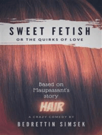 Sweet Fetish: Or the Quirks of Love