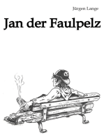 Jan der Faulpelz: Betrachtungen eines Lebenskünstlers