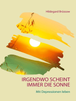 Irgendwo scheint immer die Sonne: Mit Depressionen leben