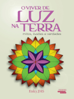 O viver de luz na Terra: mitos, ilusões e verdades