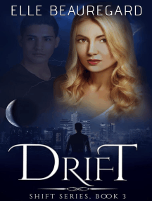 Drift: The Shift Series, #3
