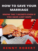 How To Save Your Marriage: Know The 7 Secrets Even If You Have Lost Hope