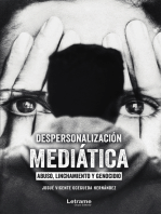 Despersonalización Mediática: Abuso linchamiento y genocidio