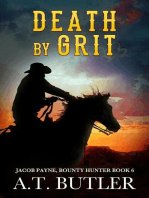 Death by Grit: Jacob Payne, Bounty Hunter, #6
