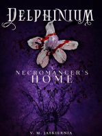 Delphinium, or A Necromancer's Home: The Courting of Life and Death, #2