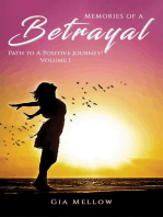 Memories of a Betrayal: Path to a Positive Journey! Volume 1