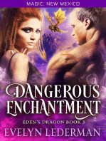 Dangerous Enchantment: Eden's Dragon Book 3: Magic, New Mexico, #3