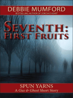Seventh: First Fruits: Gus and Ghost