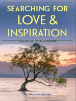 Searching for Love and Inspiration: Focus on the Journey