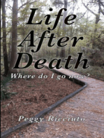 Life After Death: Where do I go now