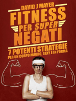 Fitness per Super Negati: 7 potenti strategie per un corpo magro, sexy e in forma