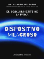 Dispositivo Milagroso: O El Descubrimiento de la Parca