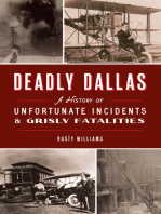 Deadly Dallas: A History of Unfortunate Incidents & Grisly Fatalities