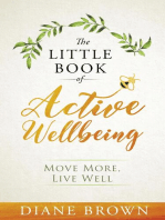 The Little Book of Active Wellbeing: Move More, Live Well.