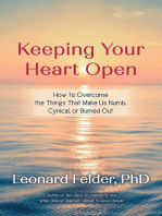 Keeping Your Heart Open: How to Overcome the Things That Make Us Numb, Cynical, or Burned Out