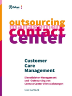 Customer Care Management: Dienstleister Management und Outsourcing von Contact Center Dienstleistungen