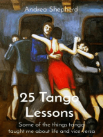 25 Tango Lessons: Some of the things tango taught me about life and vice versa