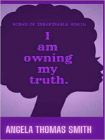 Women of Indefinable Worth, I Am Owning My Truth
