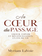 Au cœur du Passage: Amour, espoir et réconciliation en fin de vie