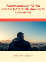 Fabulosamente Tú Un cambio total de 30 días en tu motivación: Fabulosamente Tú