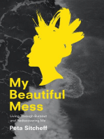 My Beautiful Mess: Living Through Burnout & Rediscovering Me