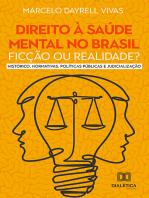 Direito à Saúde Mental no Brasil – ficção ou realidade?: Histórico, Normativas, Políticas Públicas e Judicialização