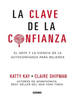 La clave de la confianza: El arte y la ciencia de la autoconfianza para mujeres