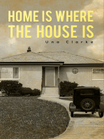 Home Is Where the House Is