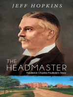 The Headmaster: Frederick Charles Faulkner’s Story