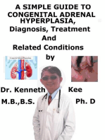 A Simple Guide to Congenital Adrenal Hyperplasia, Diagnosis, Treatment and Related Conditions