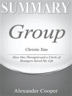 Summary of Group: by Christie Tate - How One Therapist and a Circle of Strangers Saved My Life - A Comprehensive Summary