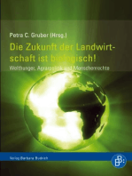 Die Zukunft der Landwirtschaft ist biologisch!: Welthunger, Agrarpolitik und Menschenrechte