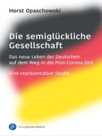 Die semiglückliche Gesellschaft: Das neue Leben der Deutschen auf dem Weg in die Post-Corona-Zeit. Eine repräsentative Studie