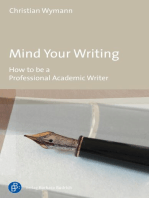 Mind Your Writing: How to be a Professional Academic Writer