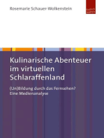 Kulinarische Abenteuer im virtuellen Schlaraffenland: (Un)Bildung durch das Fernsehen? Eine Medienanalyse